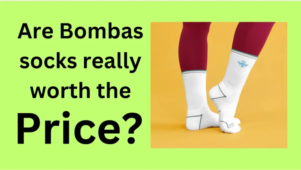 Are Bombas Socks Really Worth the Price?