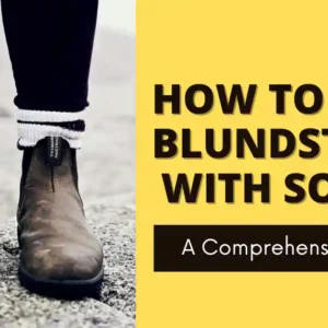 How to Wear Blundstones with Socks? A Comprehensive Guide