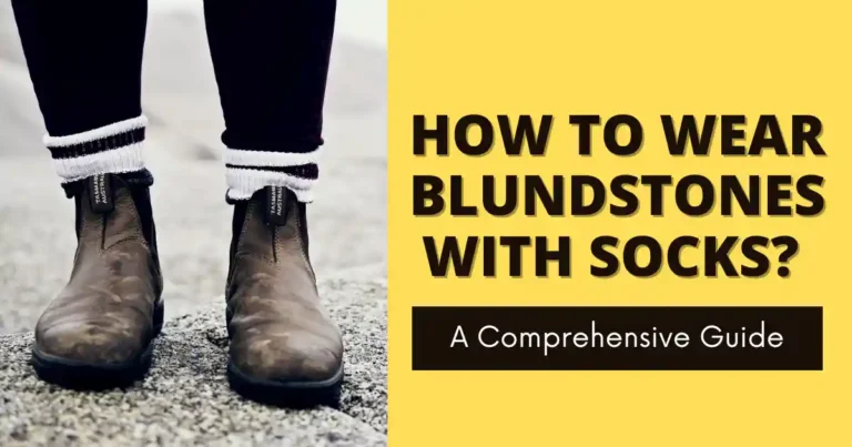 How to Wear Blundstones with Socks