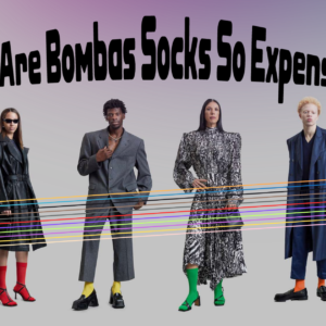 9 Reasons Why Are Bombas Socks So Expensive? Quick Answer Await