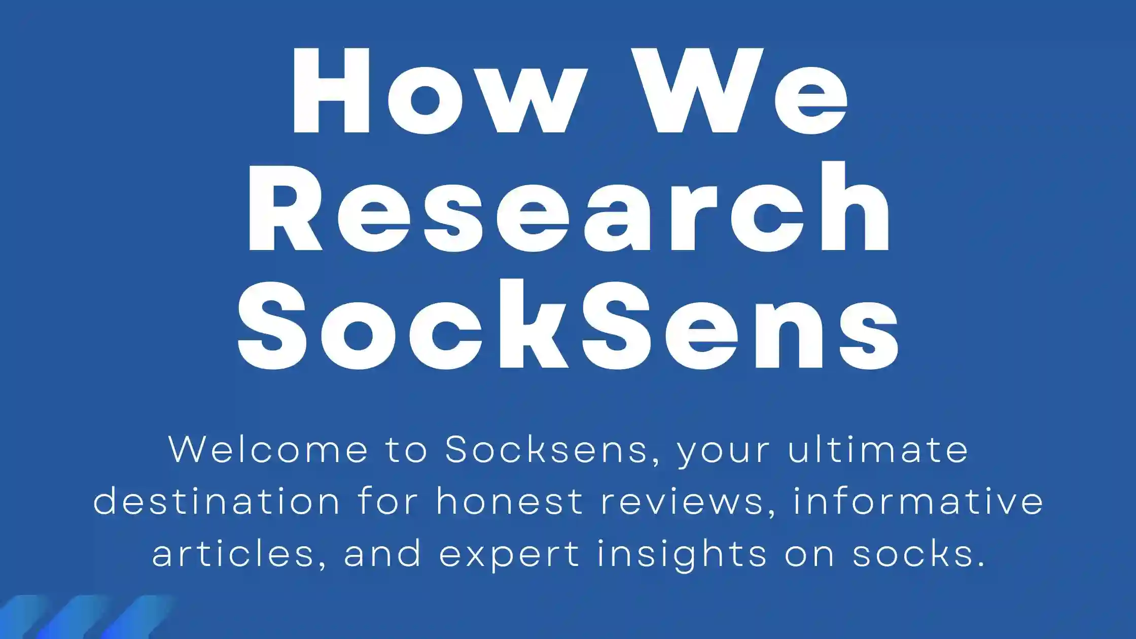 How We Research Socks